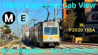 Metro Expo Line Cab View w. P2020 155 From Los Angeles - Santa Monica