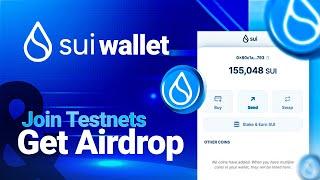 SUI WALLET  JOIN TESTNETS & GET AIRDROPS