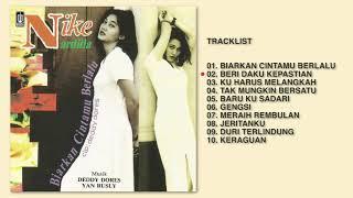 Nike Ardilla - Album Biarkan Cintamu Berlalu  Audio HQ