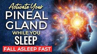 PINEAL Gland ACTIVATION Deep SLEEP Hypnosis 8 Hrs  Open to Higher Consciousness Divine Connection.