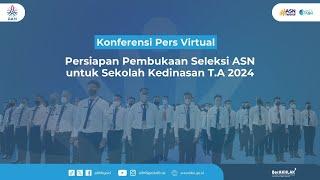 LIVE Konferensi Pers Persiapan Pembukaan Seleksi ASN untuk Sekolah Kedinasan T.A 2024