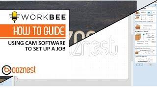 How To Set Up A Job On CAM Software  WorkBee CNC Machine  Ooznest
