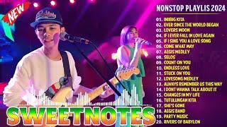 SWEETNOTES Songs Nonstop 2024Sweetnotes Nonstop Collection 2024Best of OPM Love Songs 2024