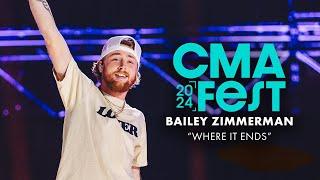 Bailey Zimmerman – “Where It Ends”  CMA Fest 2024