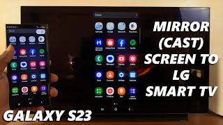 How To Cast Screen Screen Mirror Samsung Galaxy S23  S23+  S23 Ultra To LG Smart TV