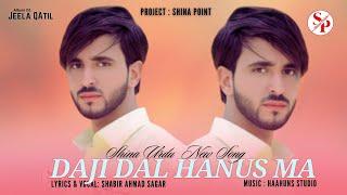 Shina Urdu Mix Song 2024   Daji Dal Hanus Ma  Jeela Qatil  Shabir Ahmad Sagar New Song