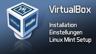 Virtual Box  Installation Settings Linux Mint installieren  Tutorial HowTo