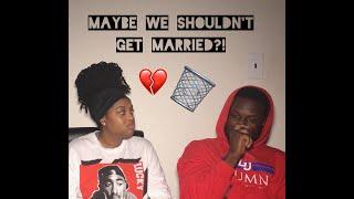 Were Not Getting Married?  Our Big Decision