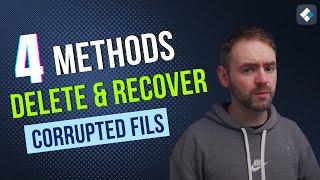 4 Methods to Delete and Recover Corrupted Files
