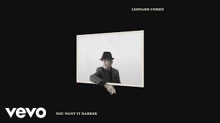 Leonard Cohen - You Want It Darker Audio