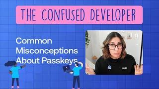 Understanding the nuances of passkeys  The Confused Developer