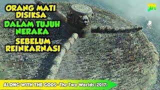 PERJALANAN DI AKHIRAT  Alur Cerita Film - ALONG WITH THE GODS  The Two Worlds 2017