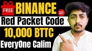 10000 BTTC Instant  Binance red packet code today crypto  red packet code todayred packet code