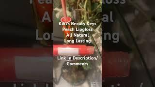 Kiki’s Beauty Keys Peach Lipgloss Long Lasting Pigmented All Natural #lipgloss #makeup #beauty