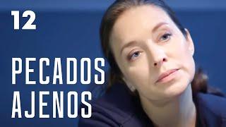 Pecados ajenos  Capítulo 12  Película en Español Latino