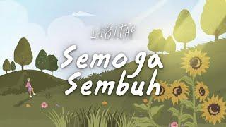 Idgitaf Ft. Ezra Mandira - Semoga Sembuh Official Lyric Video