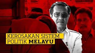 Kerosakan Sistem Politik Melayu Di Malaysia