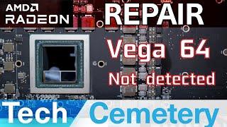 AMD RX Vega 64 Graphics Card Repair - Not Detected