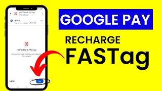 How to Recharge FASTag Google Pay  FASTag Recharge Google Pay