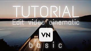 Tutorial edit video cinematic VN  Basic