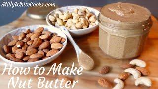 How to Make Nut Butter Homemade Recipe for Roasted Almond & Cashew Nut