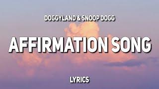 Doggyland & Snoop Dogg - Affirmation Song Lyrics