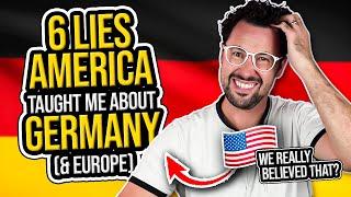 6 Lies America Taught Me About Germany 
