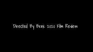 Directed By Brax 2020 Film Review