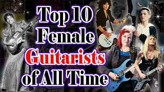 Top 10 Female Guitarists of All Time