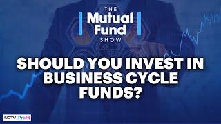 What Are Business Cycle Mutual Funds & How To Invest In Them? I The Mutual Fund Show