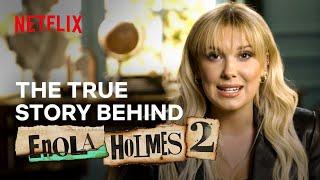 The True Story of the Matchstick Girls  Enola Holmes 2  Netflix