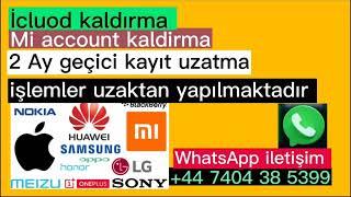 yurtdışı cihazlarda 2 ay geçici kayıt uzatma & icloud sıfırlama & mi account kaldırma