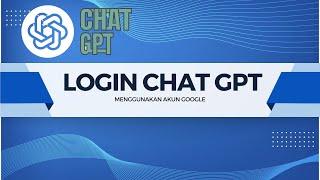 1. Login Chat GPT dengan akun Google