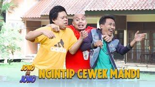 JONO OH JONO - Ep 10 - Ngintip Cewek Mandi