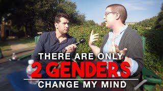 There Are Only 2 Genders  Change My Mind