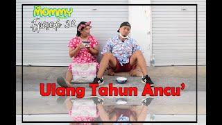 episode 32 Ulangtahun Ancu