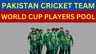 Pakistan players pool for cricket world cup 2024