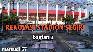 Renovasi Stadion Segiri bag.2 #marsudi57renovasistadionsegiri