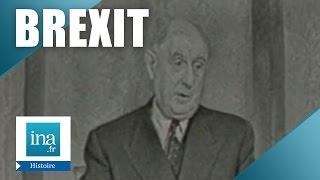 Brexit  De Gaulle La Grande Bretagne et lEurope  Archive INA