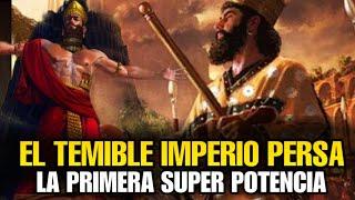 El Imperio Persa - La Primera Superpotencia Del Mundo Antiguo - Historia Antigua