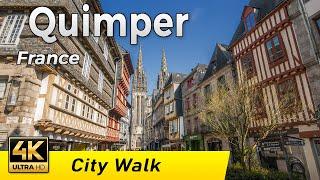 Quimper France - City of Art and History  Walking Tour 4k  Bretagne