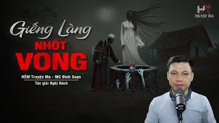 Đọc Truyện Ma GIẾNG LÀNG NHỐT VONG - Linh Hồn Oán Hận ĐÒI MẠNG Lý Trưởng Gây Nghiệp Chướng