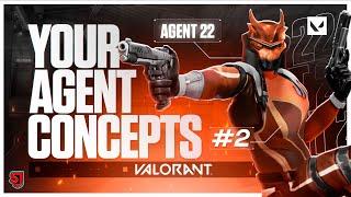 You Sent Me Your Valorant Agent Ideas