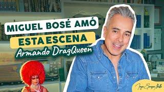 ESCENA basada en la VIDA REAL ¡A Miguel Bosé le encantó ARMANDO DRAG QUEEN  JORGE ENRIQUE ABELLO