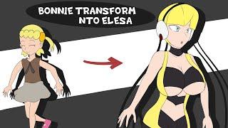 Bonnie Transform into Elesa