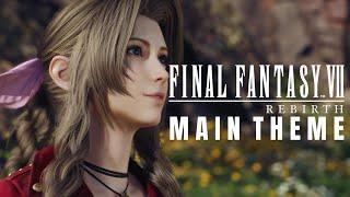 Final Fantasy VII Rebirth OST - Main Theme of FFVII - Battle Edit