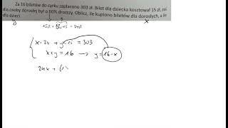 5 54  Za 16 biletów do cyrku zapłacono 303 zł  Bilet dla dziecka kosztował 15 zł zas dla osoby doro