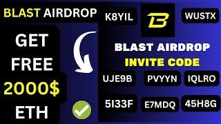 BLAST Airdrop  Blast Airdrop Invite Codes  Get Free 2000$ ETH  All Links in one video