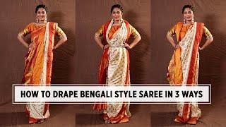 How to wear Bengali Saree in 3 different styles