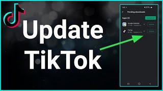 How To Update TikTok On Android